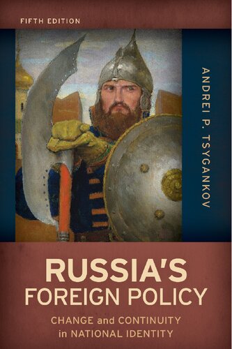 Russias Foreign Policy Change And Continuity In National Identity 5th Edition Andrei P Tsygankov