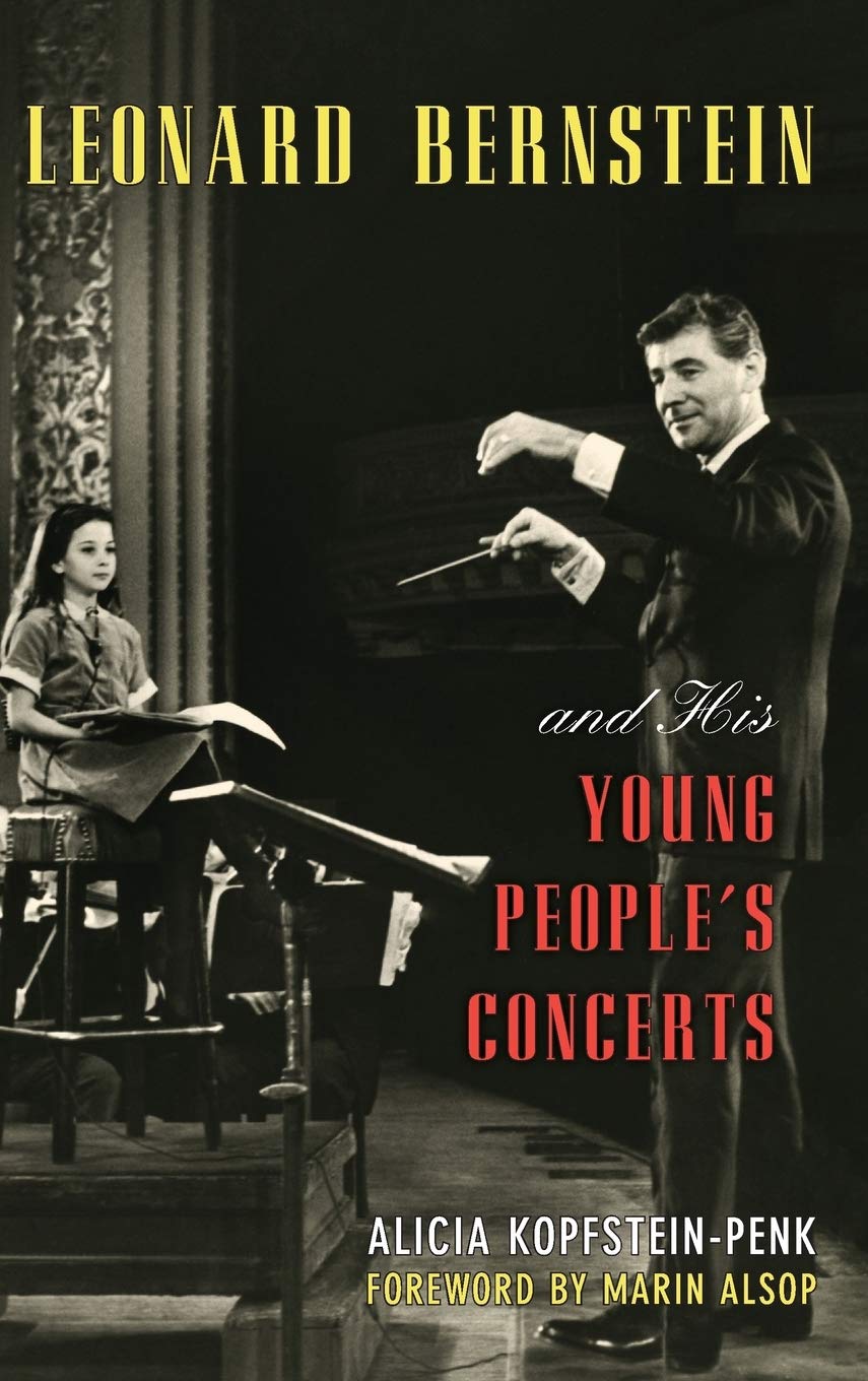 Leonard Bernstein And His Young Peoples Concerts Uk Ed Alicia Kopfsteinpenk