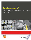 Fundamentals Of Oral And Maxillofacial Radiology Fundamentals Dentistry 1st Edition Hubar