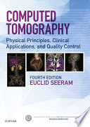 Computed Tomography Ebook Physical Principles Clinical Applications And Quality Control 4th Edition Seeram