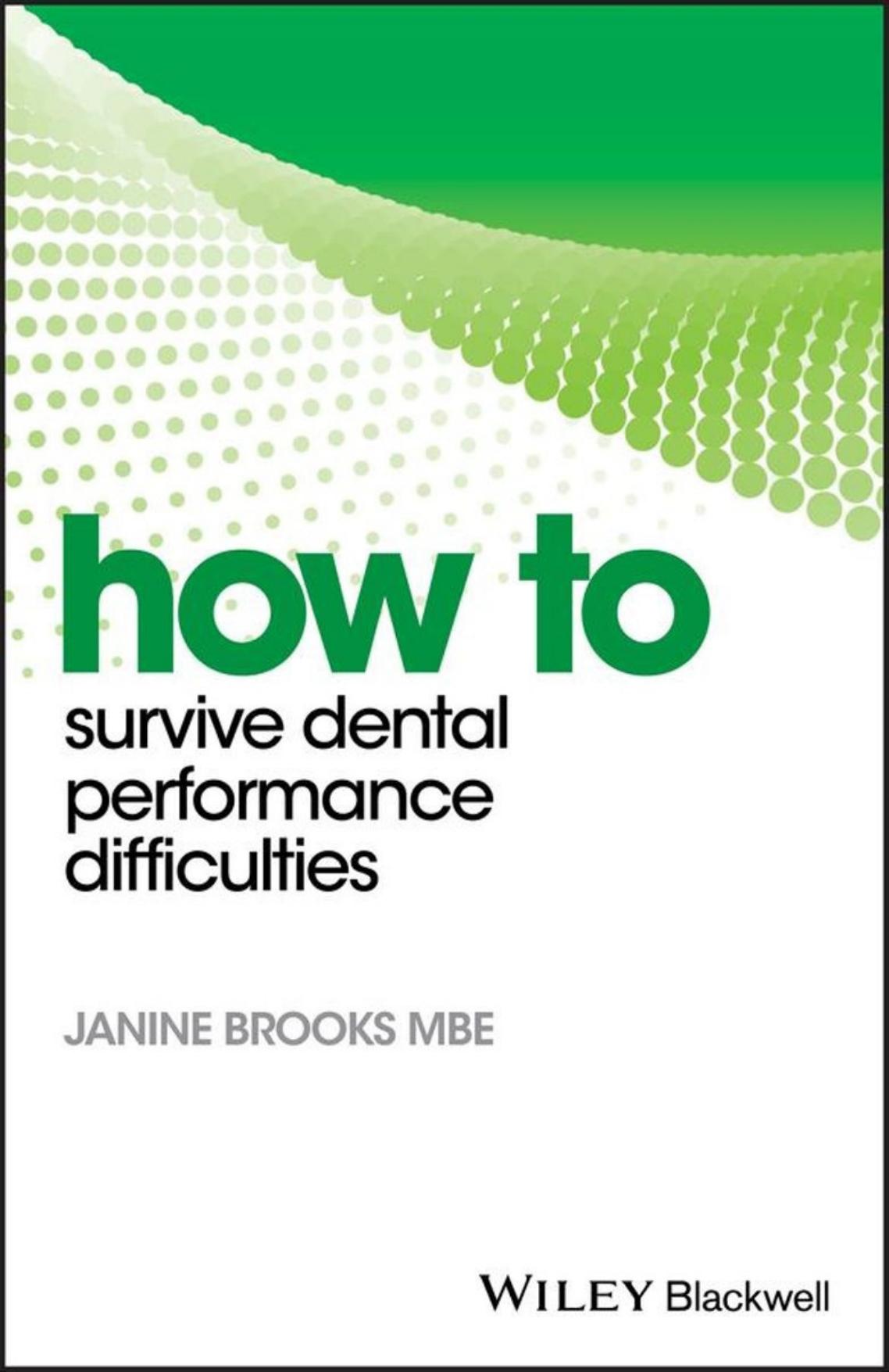 How To Survive Dental Performance Difficulties 2018 Janine Brooks