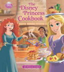 The Disney Princess Cookbook Disney Book Group