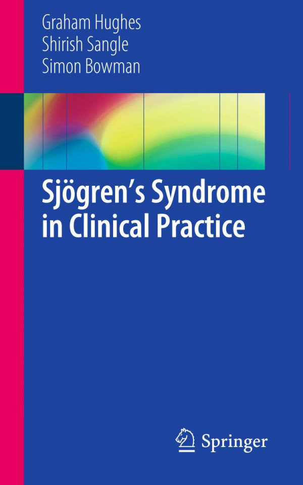 Sjgrens Syndrome In Clinical Practice Graham Hughes Shirish Sangle