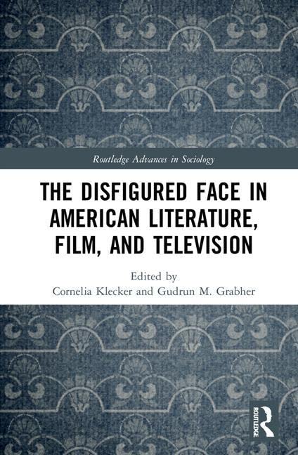 The Disfigured Face In American Literature Film And Television 1st Edition Cornelia Klecker Editor