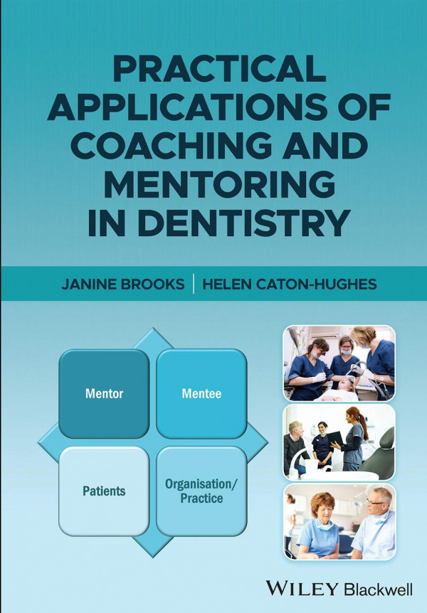 Practical Applications Of Coaching And Mentoring In Dentistry Helen Catonhughes