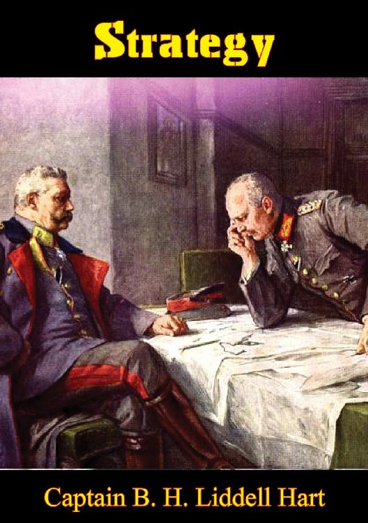 Strategy The Classic Book On War Captain Bh Liddell Hart