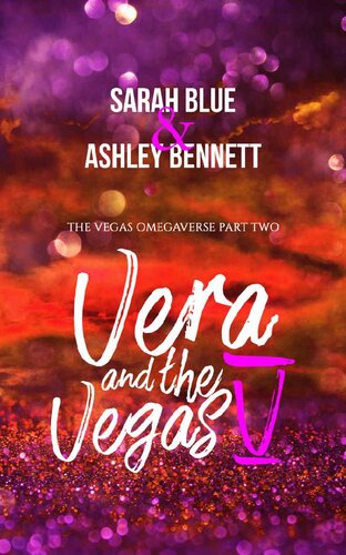Vera And The Vegas V Part 2 Sarah Blue Ashley Bennett