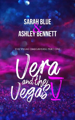 Vera And The Vegas V Part 1 Sarah Blue Ashley Bennett