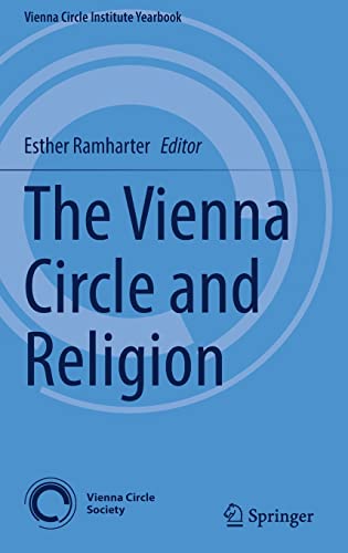 The Vienna Circle And Religion 1st Edition Esther Ramharter Editor