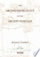 The Archaeomusicology Of The Ancient Near East Richard J Dumbrill