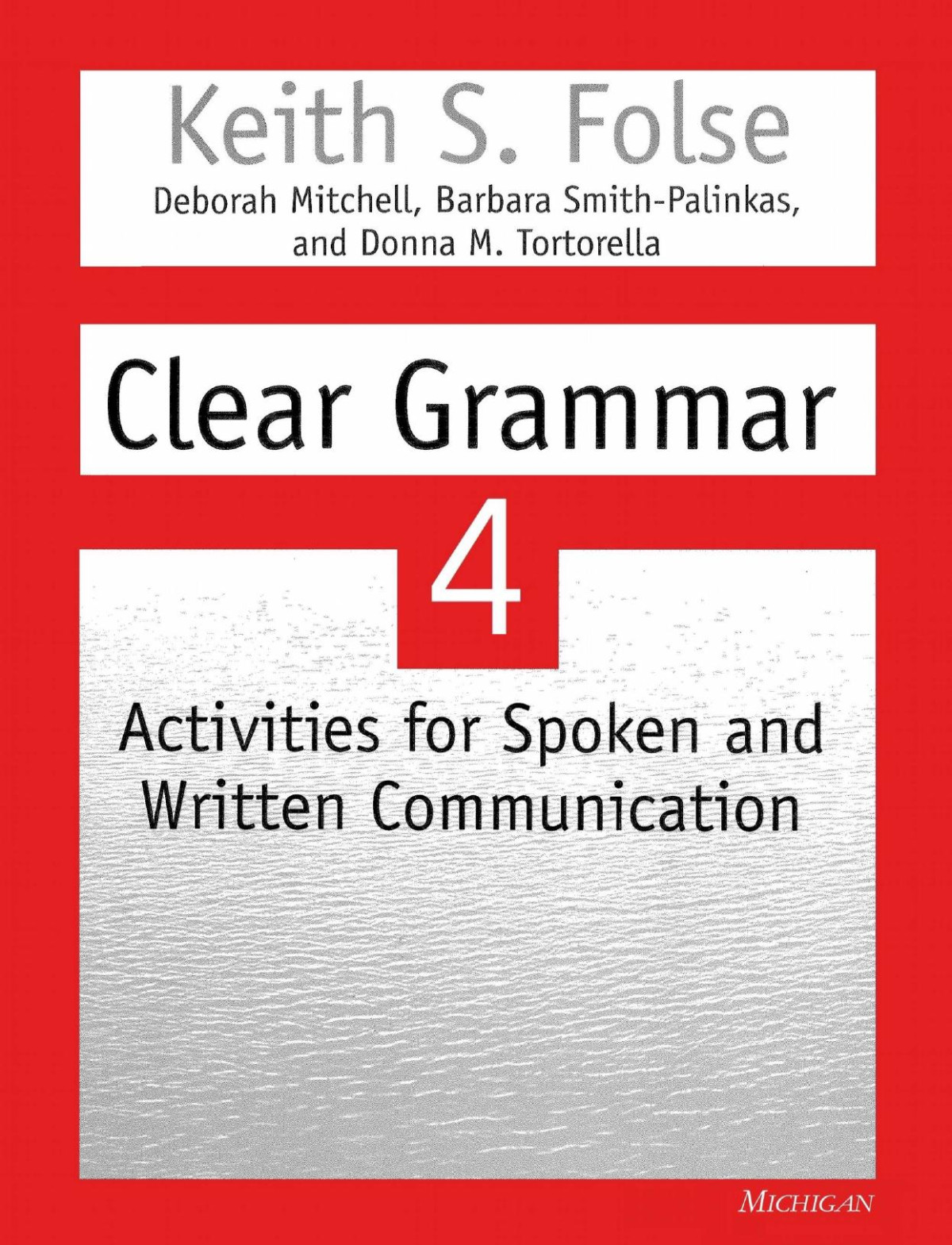 Clear Grammar 4 Activities For Spoken And Written Communication 1st Edition Keith S Folse