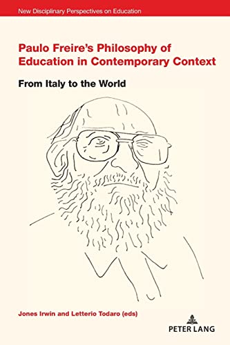 Paulo Freires Philosophy Of Education In Contemporary Context From Italy To The World Stephen Cowden Editor