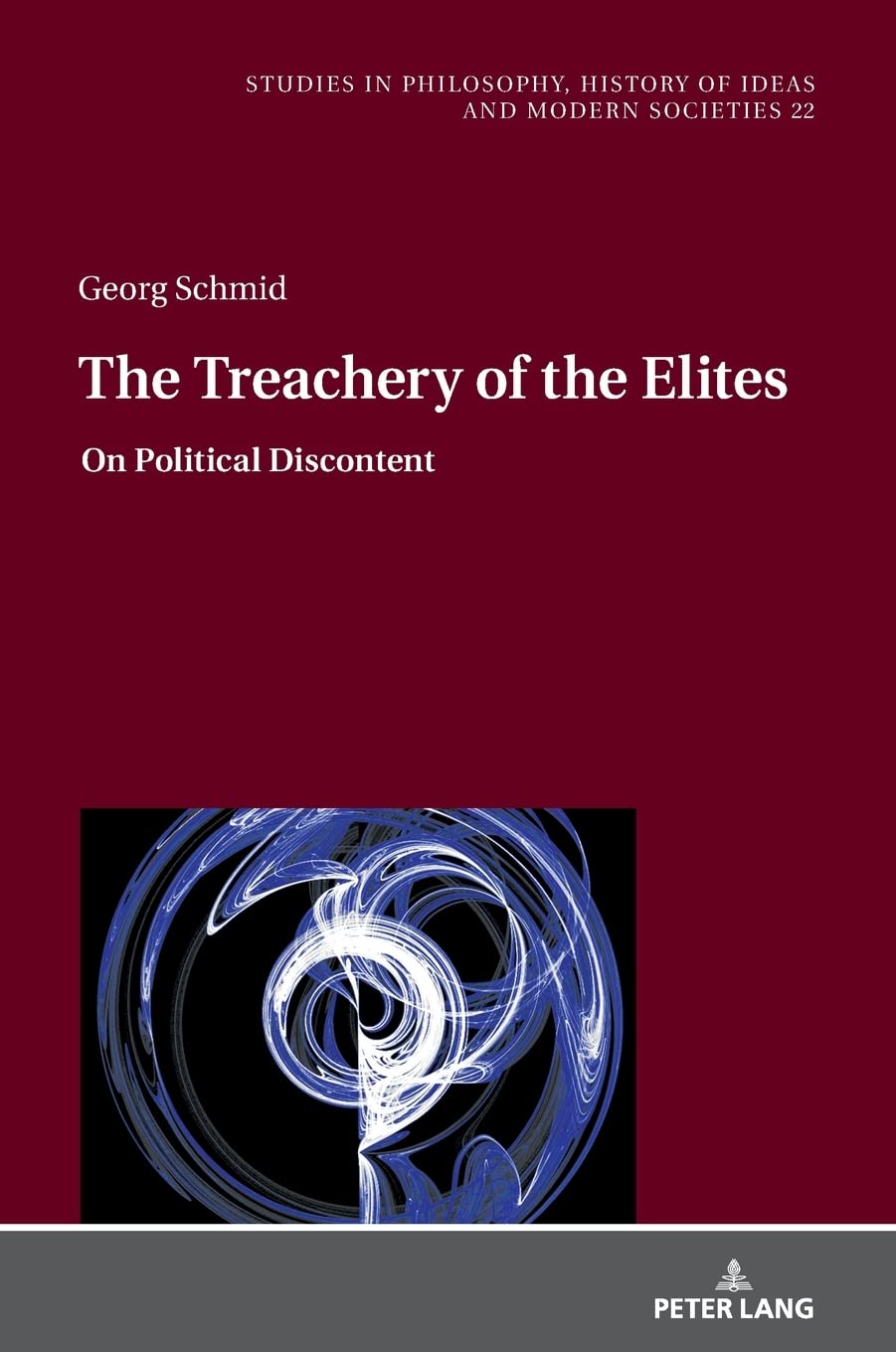 The Treachery Of The Elites On Political Discontent Georg Schmid