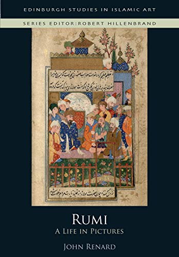 Rumi A Life In Pictures 1st Edition John Renard