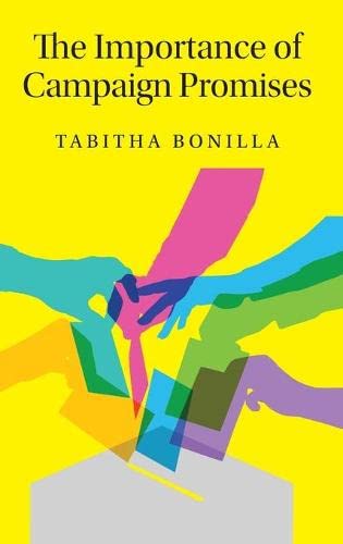 The Importance Of Campaign Promises Tabitha Bonilla
