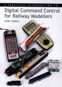 Practical Introduction To Digital Command Control For Railway Modellers Nigel Burkin
