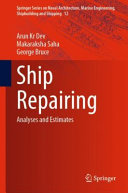 Ship Repairing Analyses And Estimates Arun Kr Dev Makaraksha Saha