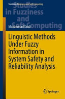 Linguistic Methods Under Fuzzy Information In System Safety And Reliability Analysis Mohammad Yazdi
