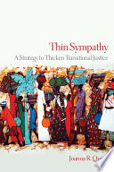 Thin Sympathy A Strategy To Thicken Transitional Justice Joanna R Quinn