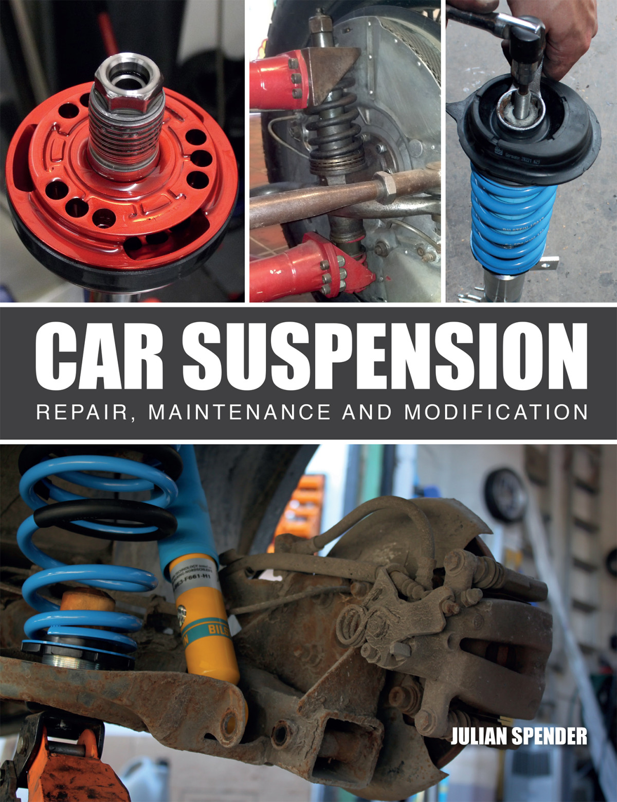 Car Suspension Repair Maintenance And Modification Julian Spender