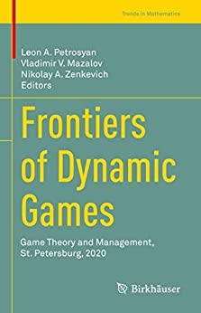 Frontiers Of Dynamic Games Game Theory And Management St Petersburg 2020 Leon A Petrosyan