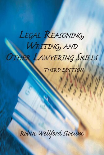 Legal Reasoning Writing And Other Lawyering Skills Third Edition Robin Wellford Slocum