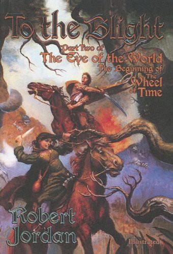 To The Blight The Eye Of The World Jordan Robert