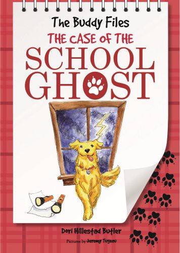 The Buddy Files The Case Of The School Ghost Butler Dori Hillestad Tugeau Jeremy