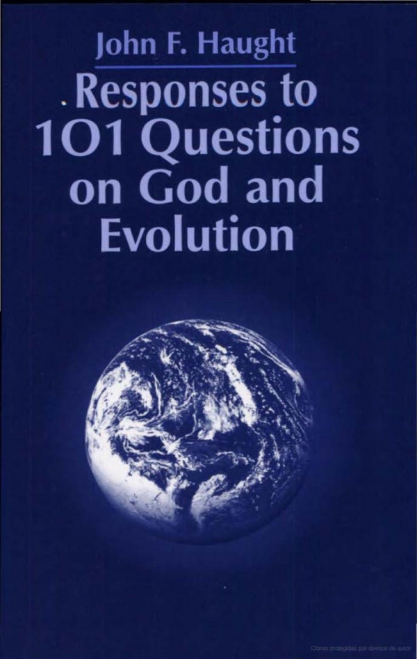 Responses To 101 Questions On God And Evolution John F Haught