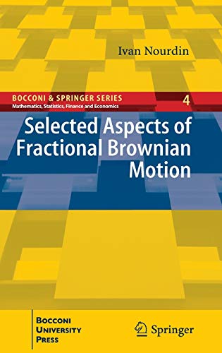 Selected Aspects Of Fractional Brownian Motion Ivan Nourdin