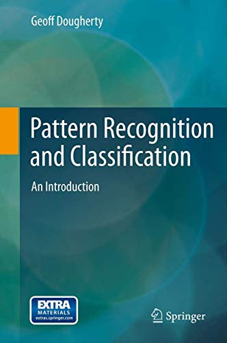 Pattern Recognition And Classification An Introduction Geoff Dougherty