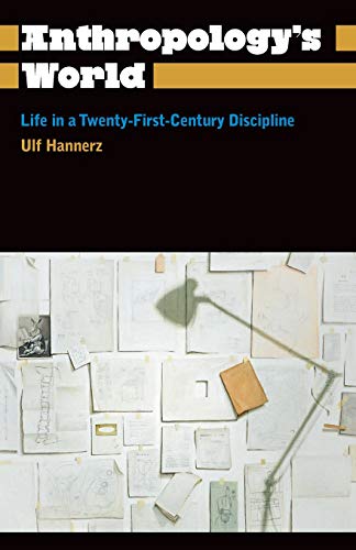 Anthropologys World Ulf Hannerz
