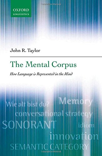 The Mental Corpus How Language Is Represented In The Mind John