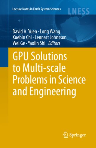 Gpu Solutions To Multiscale Problems In Science And Engineering David A Yuen
