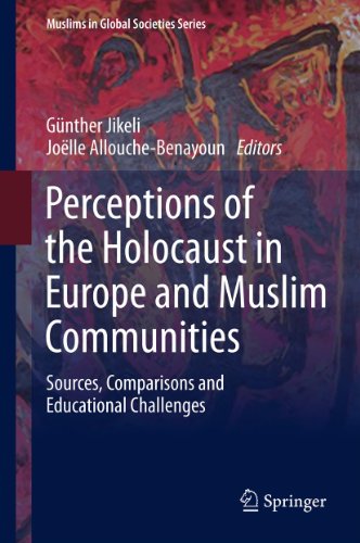 Perceptions Of The Holocaust In Europe And Muslim Communities Gunther Jikeli And Joelle Allouchebenayoun