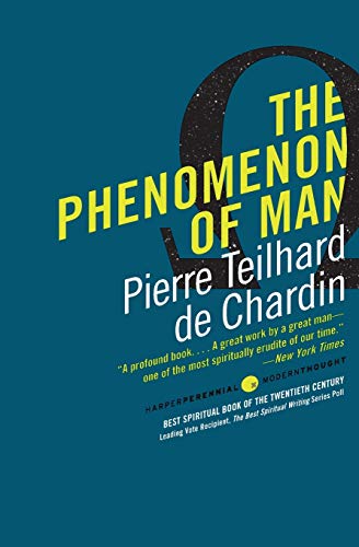 Phenomena Of Man Pere Pierre Teilhard De Chardin