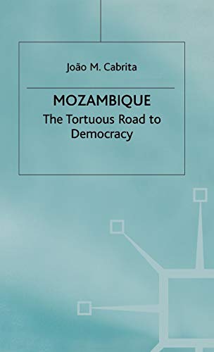 Mozambique The Tortuous Road To Democracy Joo M Cabrita