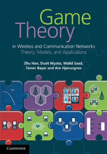 Game Theory In Wireless And Communication Networks Theory Models And Applications 1st Edition Zhu Han Et Al