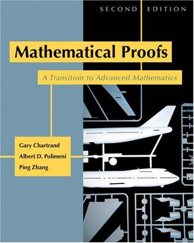 Mathematical Proofs A Transition To Advanced Mathematics 2nd Edition Gary Chartrand