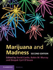 Marijuana And Madness 2nd Edition David Castle Robin M Murray