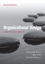 Organizational Design A Stepbystep Approach 2nd Edition Richard M Burton