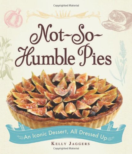 Notsohumble Pies An Iconic Dessert All Dressed Up Kelly Jaggers