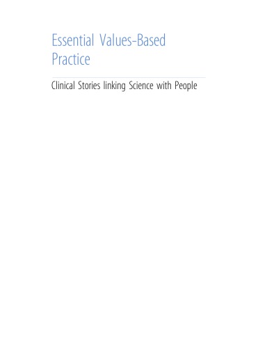Essential Valuesbased Practice Clinical Stories Linking Science With People K W M Fulford