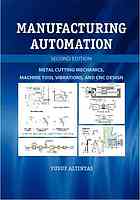 Manufacturing Automation Metal Cutting Mechanics Machine Tool Vibrations And Cnc Design 2nd Ed Yusuf Altintas