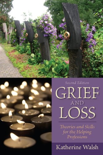 Grief And Loss Theories And Skills For The Helping Professions 2nd Edition Katherine Walsh