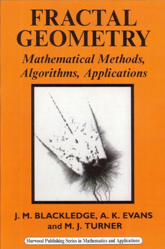 Fractal Geometry Mathematical Methods Algorithms Application Jonathan M Blackledge
