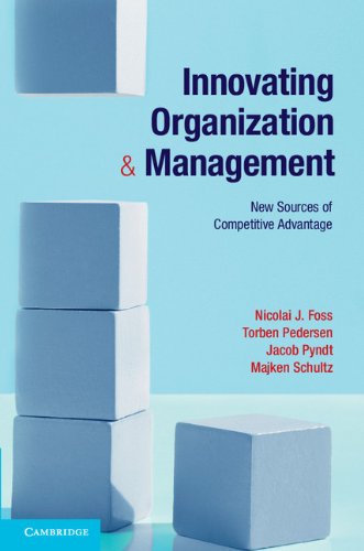Innovating Organization And Management New Sources Of Competitive Advantage 1st Edition Nicolai J Foss Et Al