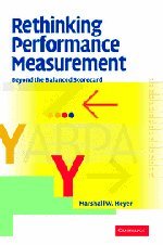 Rethinking Performance Measurement Beyond The Balanced Scorecard 1st Edition Marshall W Meyer