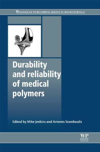 Durability And Reliability Of Medical Polymers 1st Edition Mike Jenkins