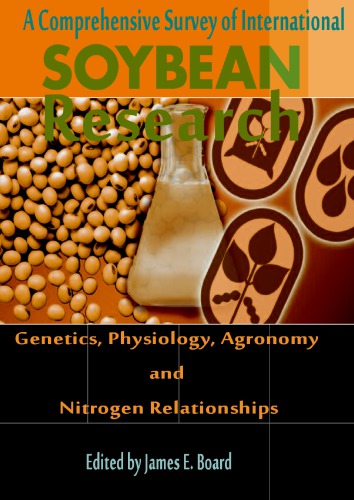 A Comprehensive Survey Of International Soybean Research Genetics Physiology Agronomy And Nitrogen Relationships James E Board